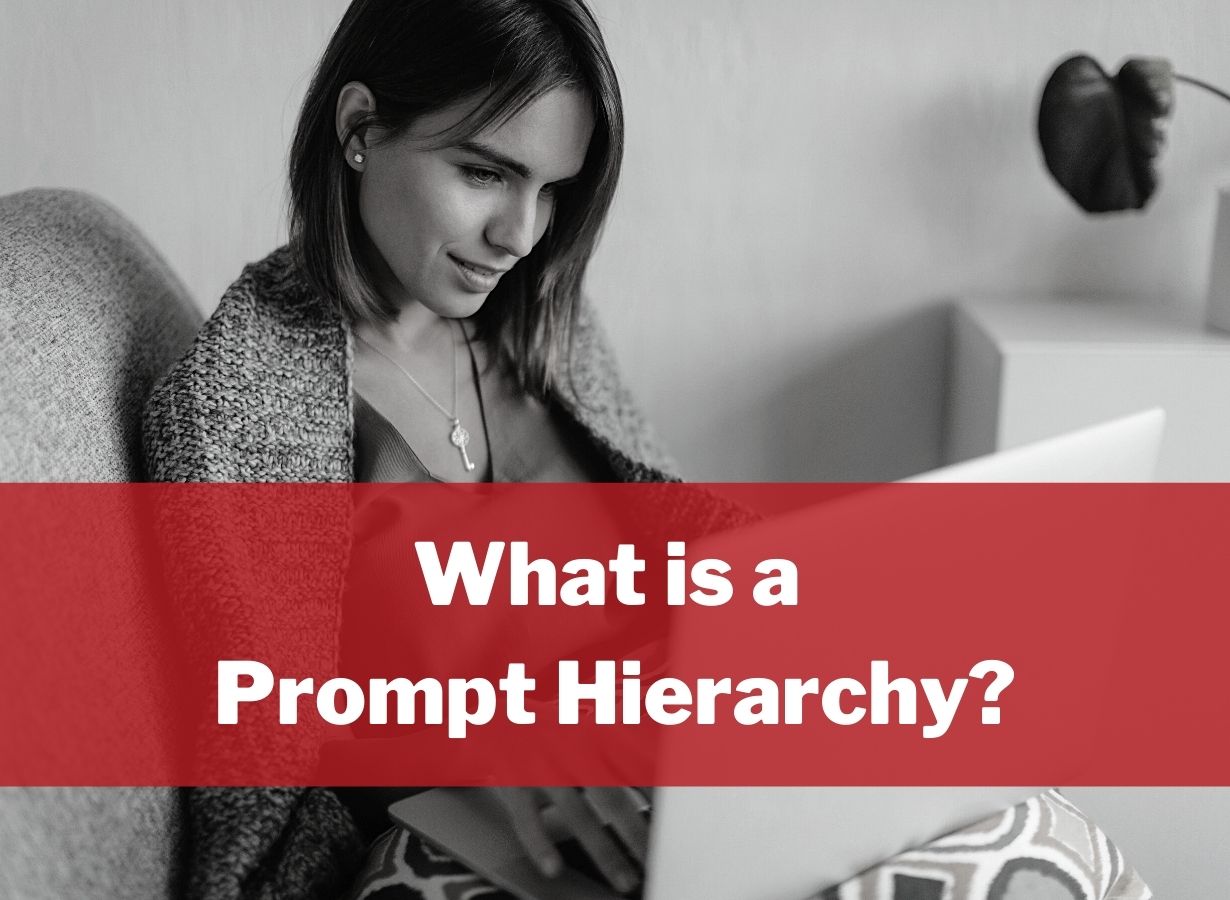 what-is-a-prompt-hierarchy-in-applied-behavioral-analysis